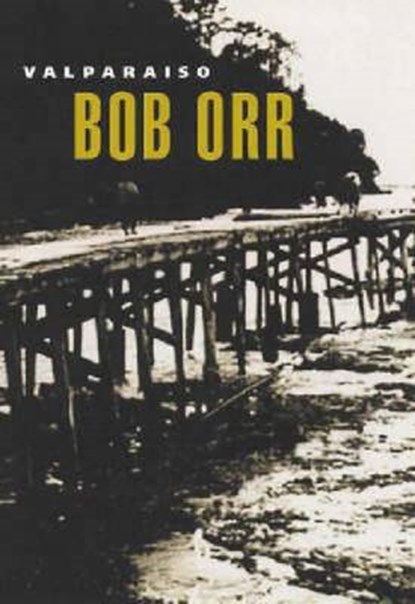 Valparaiso, ORR,  Bob - Paperback - 9781869402822