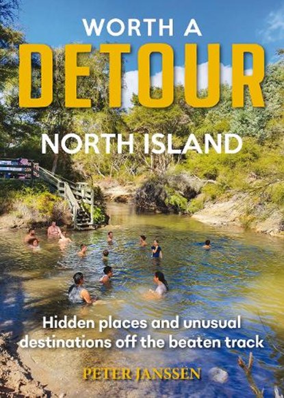 Worth A Detour North Island, Peter Janssen - Paperback - 9781869665265