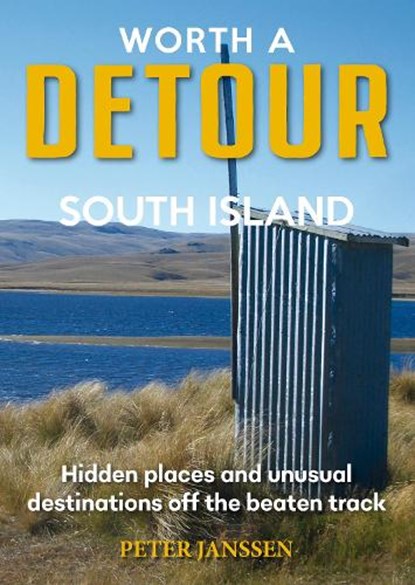 Worth A Detour South Island, Peter Janssen - Paperback - 9781869665371