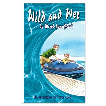 Wild and Wet, Meryl-Lynn Pluck - Paperback - 9781869741051