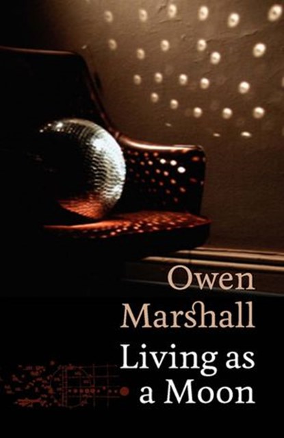 Living As a Moon, Owen Marshall - Ebook - 9781869792527
