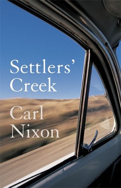 Settlers' Creek, Carl Nixon - Ebook - 9781869794040