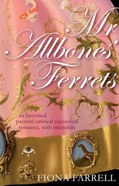 Mr Allbones' Ferrets, Fiona Farrell - Ebook - 9781869796228