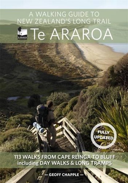 A Walking Guide to New Zealand's Long Trail Te Araroa, Geoff Chapple - Paperback - 9781869797140