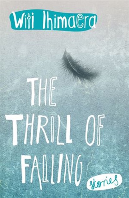 The Thrill of Falling, Witi Ihimaera - Ebook - 9781869799212