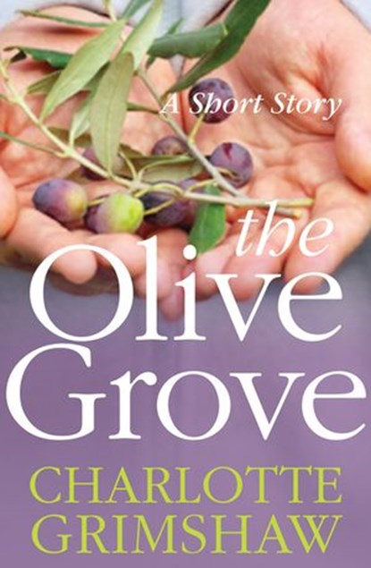 The Olive Grove, Charlotte Grimshaw - Ebook - 9781869799519