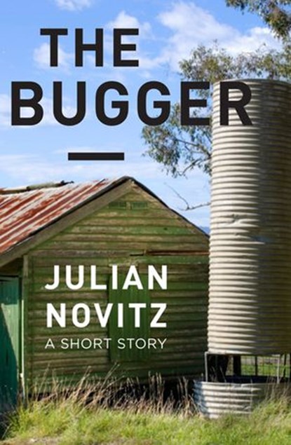 The Bugger, Julian Novitz - Ebook - 9781869799601