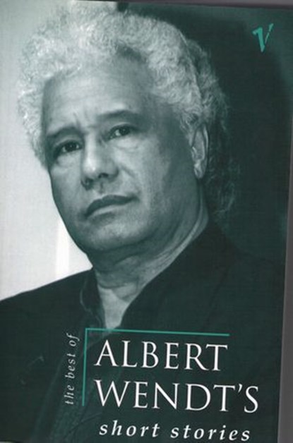 The Best of Albert Wendt's Short Stories, Albert Wendt - Ebook - 9781869799847