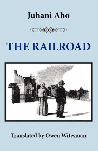 The Railroad, Juhani Aho ; Owen Witesman - Paperback - 9781870041898