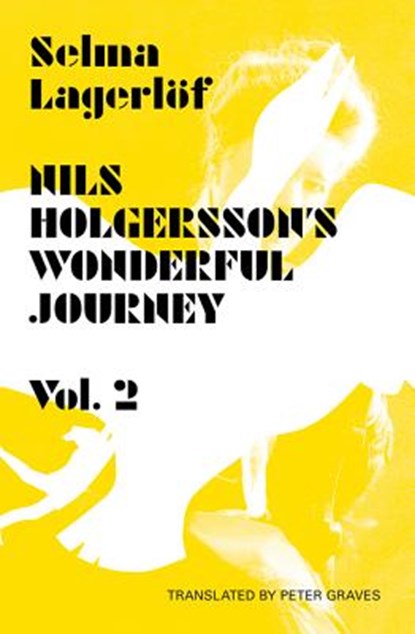 Nils Holgersson's Wonderful Journey through Sweden: Volume 2, Selma Lagerlof - Paperback - 9781870041973