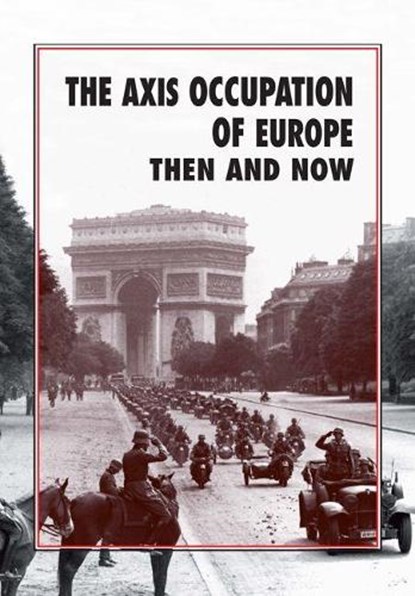 The Axis Occupation of Europe Then and Now, Winston G. Ramsey - Gebonden - 9781870067935