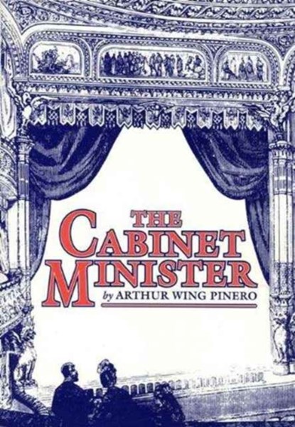 The Cabinet Minister, Arthur Wing Pinero - Paperback - 9781870259088