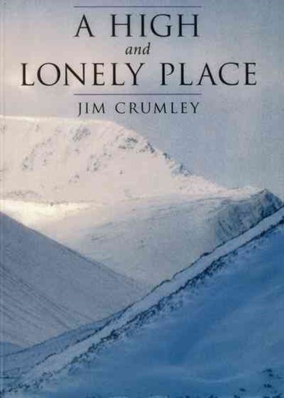 A High and Lonely Place, Jim Crumley - Paperback - 9781870325684