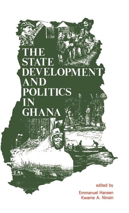 The State, Development and Politics in Ghana, Emmanuel Hansen ; Kwame A. Ninsin - Gebonden - 9781870784054