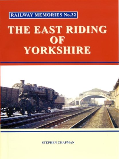 Railway Memories No.32 The East Riding of Yorkshire, niet bekend - Paperback - 9781871233360