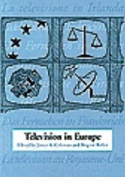 Television in Europe, James A. Coleman ; Brigitte (University of London Institute in Paris.) Rollet - Paperback - 9781871516920