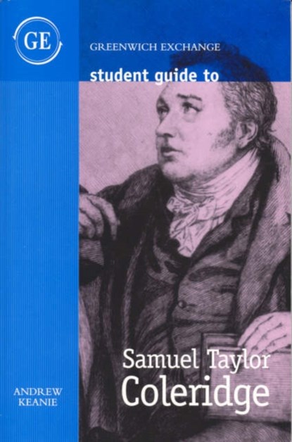 Student Guide to Samuel Taylor Coleridge, Andrew Keanie - Paperback - 9781871551648