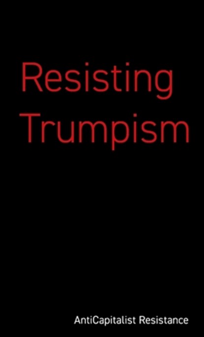 Resisting Trumpism, Simon Hannah - Paperback - 9781872242262