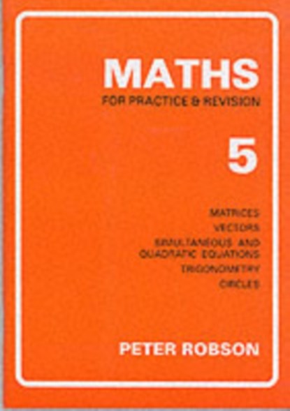 Maths for Practice and Revision, Peter Robson - Paperback - 9781872686004