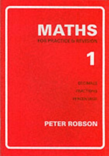 Maths for Practice and Revision, Peter Robson - Paperback - 9781872686219