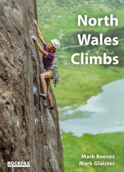 North Wales Climbs, Mark Reeves ; Mark Glaister - Paperback - 9781873341933