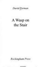 A Wasp on the Stair | David Perman | 
