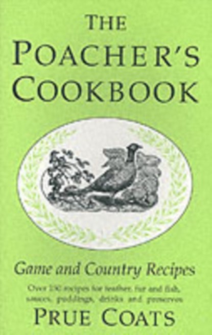 The Poacher's Cookbook, Prue Coats - Gebonden - 9781873674611