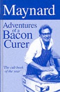 Maynard, Adventures of a Bacon Curer | Maynard Davies | 