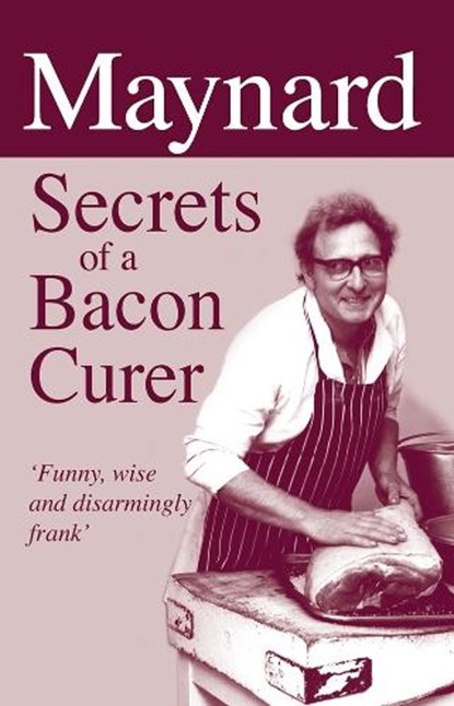 Maynard, Secrets of a Bacon Curer, Maynard Davies - Gebonden - 9781873674932