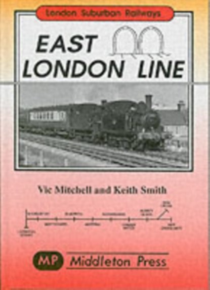 East London Line, Vic Mitchell ; Keith Smith - Gebonden - 9781873793800