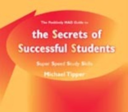 The Secrets of Successful Students (The Positively MAD Guide To), Michael Tipper - Paperback - 9781873942642
