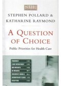 A Question of Choice | Pollard, Stephen ; Raymond, Katharine | 