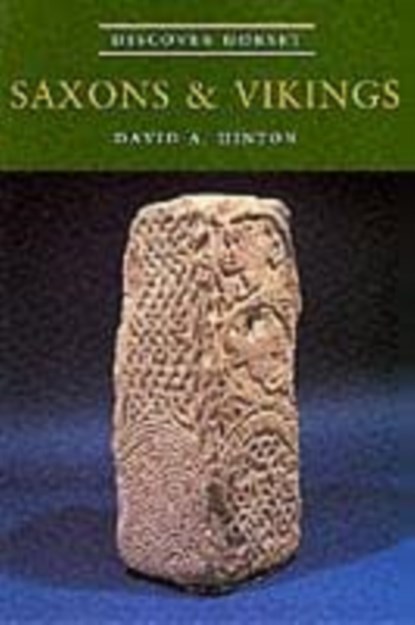 Saxons and Vikings, David A. Hinton - Paperback - 9781874336501