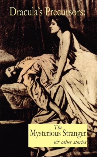 Dracula's Precursors, William Gilbert ; Mary Cholmondeley - Paperback - 9781874400493