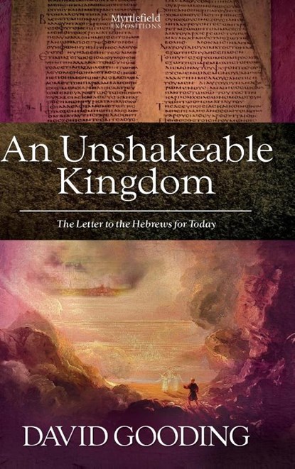 An Unshakeable Kingdom, Dr David Gooding - Gebonden - 9781874584353
