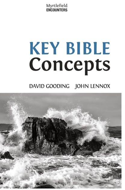 Key Bible Concepts, Dr David Gooding ; John Lennox - Paperback - 9781874584452