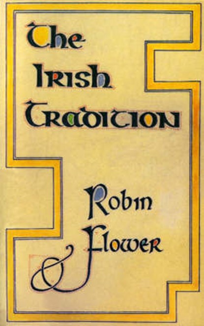 The Irish Tradition, Robin Flower - Paperback - 9781874675310