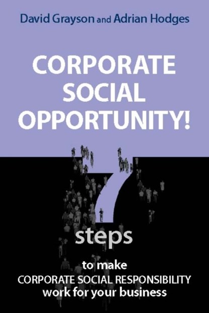 Corporate Social Opportunity!, David Grayson ; Adrian Hodges - Paperback - 9781874719830