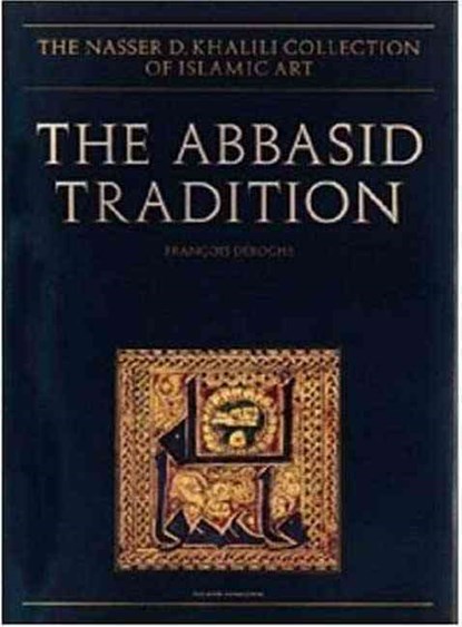 The Abbasid Tradition, Francois Deroche - Gebonden - 9781874780519