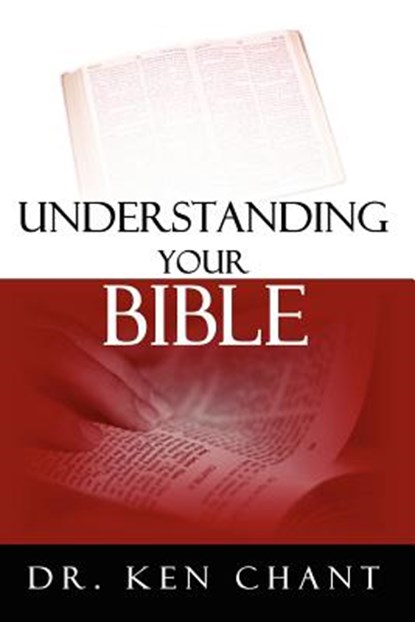 Understanding Your Bible, Ken Chant - Paperback - 9781875577354