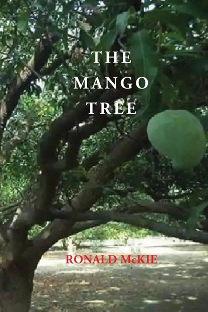 The Mango Tree, Ronald Mckie - Paperback - 9781875892051