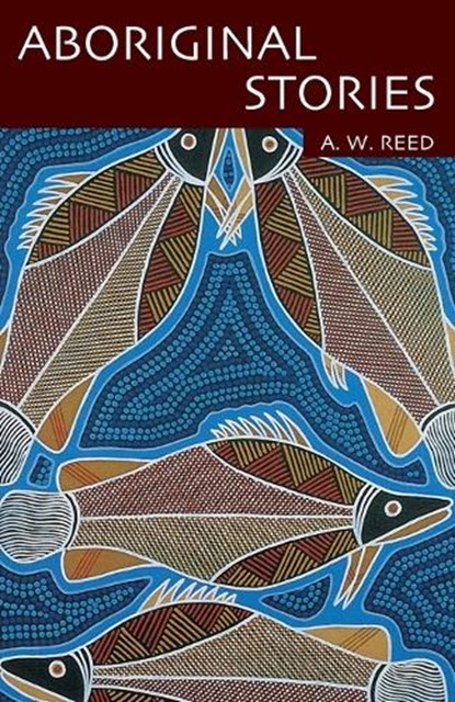 Aboriginal Stories Of Australia, A. W. Reed - Paperback - 9781876334345