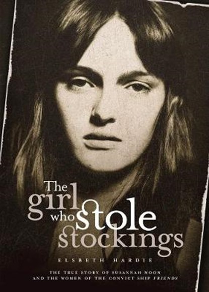 The Girl Who Stole Stockings, Elsbeth Hardie - Paperback - 9781876467241