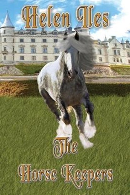 The Horse Keepers, ILES,  Helen - Paperback - 9781876922580