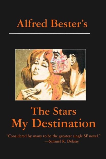 The Stars My Destination, Alfred Bester - Paperback - 9781876963460