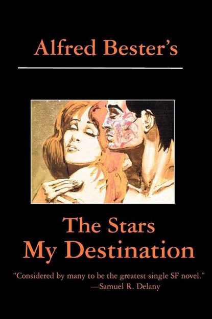 The Stars My Destination, Alfred Bester - Paperback - 9781876963460