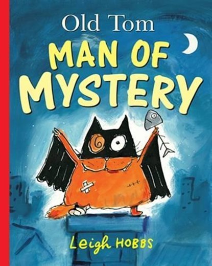 Old Tom Man of Mystery, Leigh Hobbs - Paperback - 9781877003530