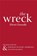 The Wreck, Dewe Gorode - Paperback - 9781877484162