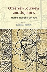 Oceanian Journeys and Sojourns - BENNETT,  Judith A. - 9781877578885