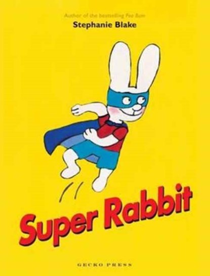 Super Rabbit, Stephanie Blake - Paperback - 9781877579578